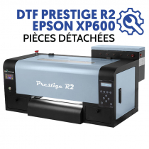 Pièces de rechange pour imprimantes DTF Prestige R2 / Epson XP600